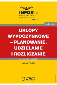 eBook Urlopy wypoczynkowe – planowanie, udzielanie i rozliczanie pdf