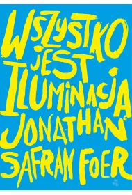 Wszystko jest iluminacj�