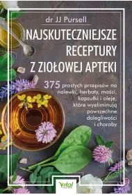 Najskuteczniejsze receptury z zio�owej apteki