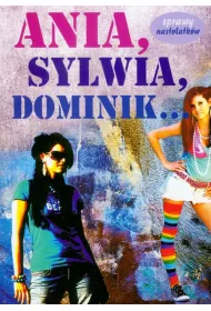 Ania, Sylwia, Dominik