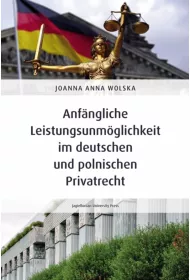Anf�ngliche Leistungsunm�glichkeit im deutschen und polnischen Privatrecht
