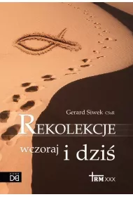 Rekolekcje wczoraj i dzi