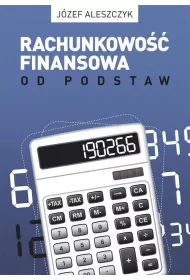 Rachunkowo�� finansowa od podstaw (nowe wydanie)