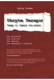 Ukryte terapie. Czego Ci lekarz nie powie (wydanie trzecie)