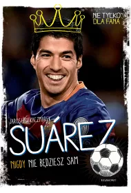 Suarez. Nigdy nie b�dziesz sam