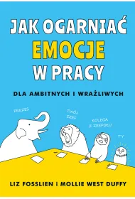 Jak ogarn�� emocje w pracy