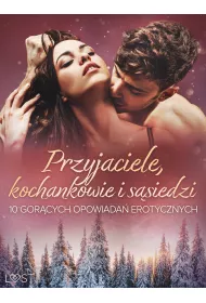 eBook Przyjaciele, kochankowie i ssiedzi: 10 gorcych opowiada erotycznych mobi epub