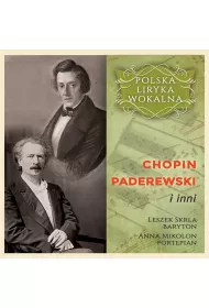 Polska liryka wokalna. Chopin, Paderewski i inni (CD)