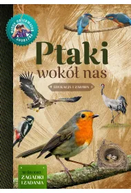 Ptaki wok� nas m�ody obserwator przyrody