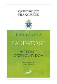 Encyklika Laudatio Si - w trosce o