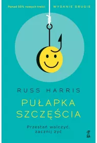 Puapka szczcia. Przesta walczy, zacznij y