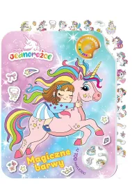 Moje Jednoro�ce. Kolorowanki naklejanki 2. Magiczne barwy