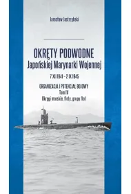 Okr�ty podwodne Japo�skiej Marynarki Wojennej. Tom 4