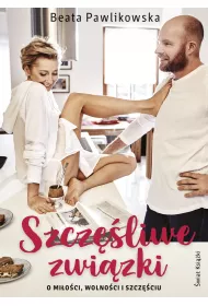 eBook Szcz�liwe zwi�zki. O mi�o�ci, wolno�ci i szcz�ciu mobi epub