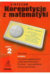 Korepetycje z matematyki. Zeszyt 2