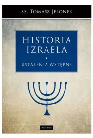 Historia Izraela. Tom 1: Ustalenia wst�pne