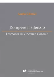 Rompere il silenzio. I romanzi di Vincenzo Consolo
