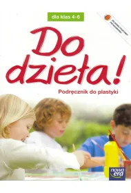 Do dzie�a! 4-6. Podr�cznik do plastyki