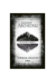Legendy Archeonu Stalowa burza