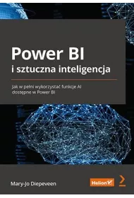 Power BI i sztuczna inteligencja. Jak w pe�ni wykorzysta� funkcje AI dost�pne w Power BI