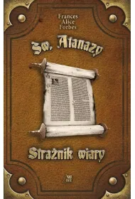 �w. Atanazy. Stra�nik wiary
