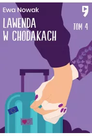 Lawenda w chodakach. Seria mi�towa. Tom 4