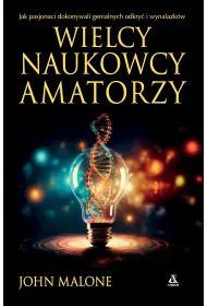 Wielcy naukowcy amatorzy