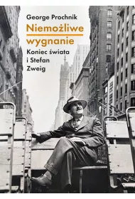 Niemoliwe wygnanie. Koniec wiata i Stefan Zweig