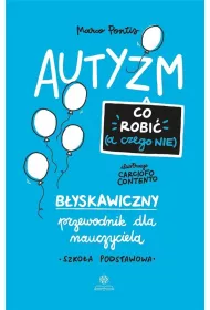 Autyzm. Co robi (a czego nie)
