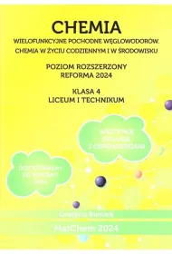 Chemia. Wielofunkcyjne pochodne w�glowodor�w. Chemia w �yciu codziennym i w �rodowisku. Liceum i technikum. Klasa 4. Poziom rozszerzony