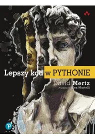 Lepszy kod w Pythonie. Przewodnik dla aspiruj�cych ekspert�w