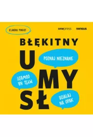 Audiobook Bkitny umys. Myl na odwrt, dziaaj na opak, poznaj nieznane! mp3