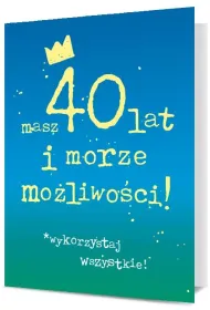 Pan Dragon Karnet B6 40 urodziny - masz 40 lat i morze mo�liwo�ci! K.B6-1913