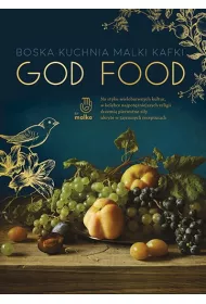 God food. Boska kuchnia Malki Kafki