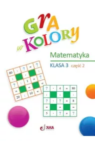 Gra w kolory. Matematyka. Szko�a podstawowa. Klasa 3. Cz�� 2