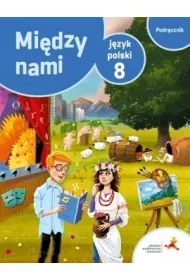 Midzy nami. Jzyk polski 8. Podrcznik