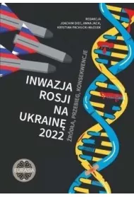 Inwazja Rosji na Ukrain� 2022. �r�d�a, przebieg..