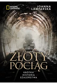Z�oty poci�g. Kr�tka historia szale�stwa