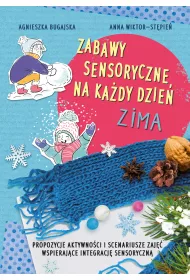 Zabawy sensoryczne na kady dzie. Zima