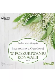 Audiobook W poszukiwaniu konwalii. Saga rodziny z Ogrodowej. Tom 4 CD