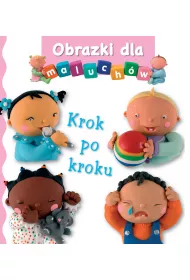 Obrazki dla maluch�w. Krok po kroku