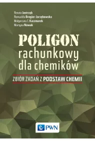 Poligon rachunkowy dla chemikw. Zbir zada z podstaw chemii