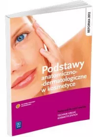 Podstawy anatomiczno-dermatologiczne w kosmetyce