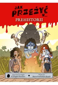 Jak przey w... prehistorii