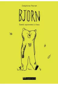 Bjorn. Sze�� opowie�ci z lasu