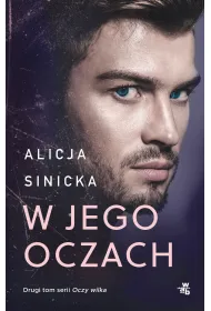 W jego oczach. Seria Oczy wilka. Tom 2