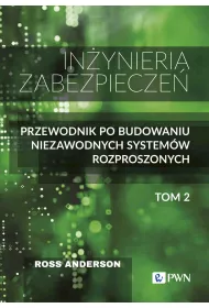 In�yniera zabezpiecze�. Przewodnik po budowaniu niezawodnych system�w rozproszonych. Tom 2