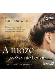 Audiobook A mo�e jutra nie b�dzie CD