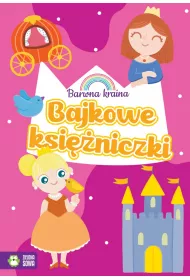 Ksika Barwna kraina. Bajkowe ksiniczki