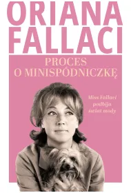 Proces o minisp�dniczk�. Miss Fallaci podbija �wiat mody